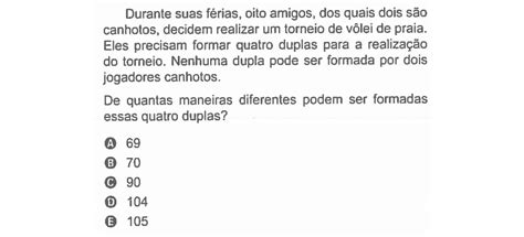 ENEM 2019 Durante suas férias oito amigos dos quais dois são