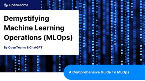 Demystifying Machine Learning Operations MLOps A Comprehensive Guide