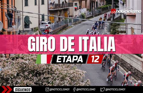 Giro De Italia 2023 Etapa 12 Previa Perfil Y Favoritos Noticiclismo