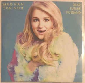 Meghan Trainor - Dear Future Husband (CDr, Single, Promo) | Discogs