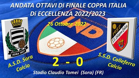 Coppa Italia Di Eccellenza Andata Ottavi Di Finale Asd Sora Calcio