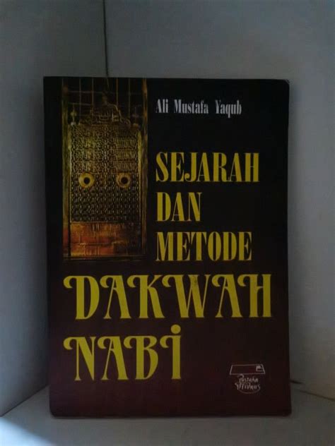 Buku Sejarah Dan Metode Dakwah Nabi By Ali Mustafa Yaqub On Carousell