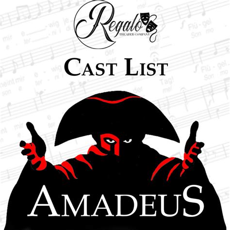 Cast List for Regalo Theater Company's Production of Amadeus - Regalo ...