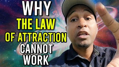 Why The Law Of Attraction Cannot Work Youtube