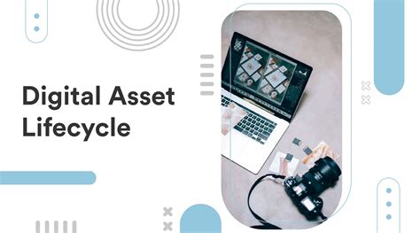 How To Improve The Digital Asset Lifecycle With Digital Asset