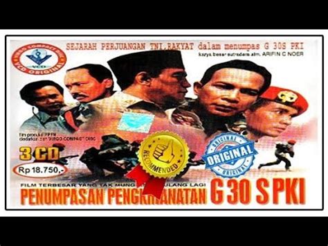 FILM PENGHIANATAN G30S PKI FULL 4 5 JAM PEMBERONTAKAN PKI PENCULIKAN