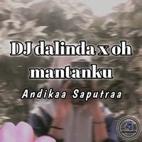 Andikaa Saputraa DJ VIRAL Dalinda X Oh Mantanku TikTok