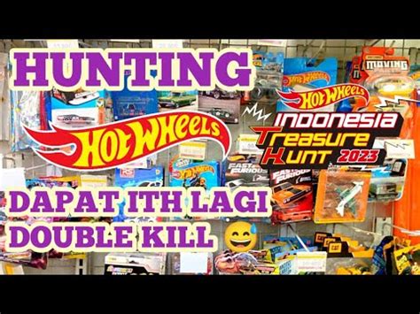 Hunting Hot Wheels Dapat Ith Lagi Double Kill Youtube