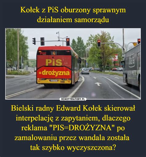 Kołek z PiS oburzony sprawnym działaniem samorządu Bielski radny Edward