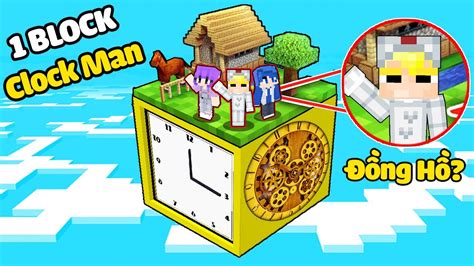 TÔ GÀ THỬ THÁCH 24H SINH TỒN 1 BLOCK CLOCK MAN TRONG MINECRAFT 1 BLOCK