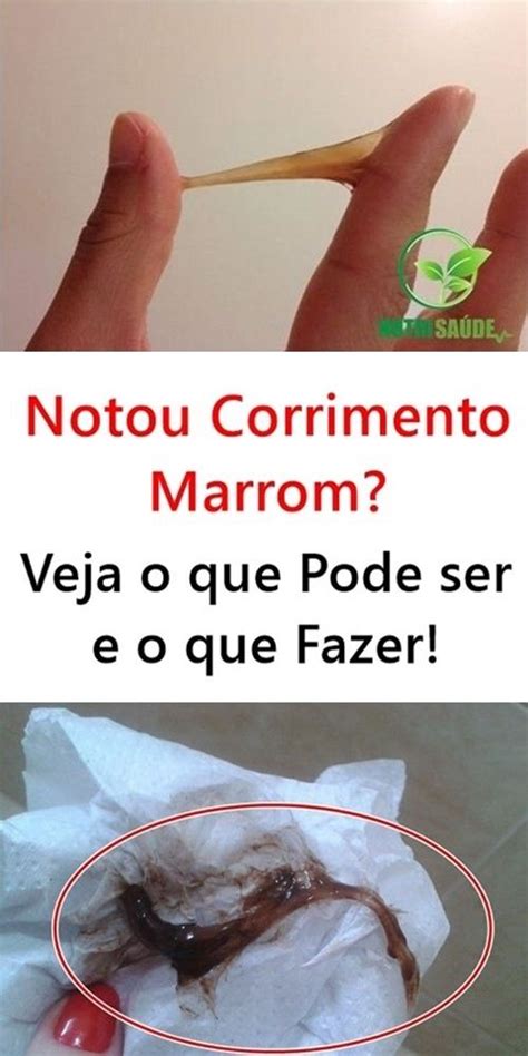 Notou Corrimento Marrom Veja O Que Pode Ser E O Que Fazer Dicas De