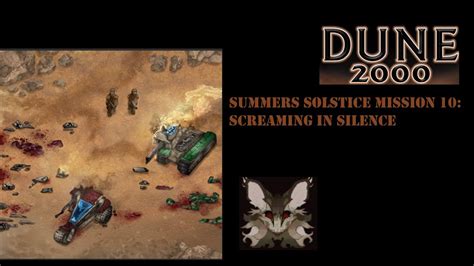 Dune 2000 Summers Solstice Mission 10 Screaming In Silence Hard