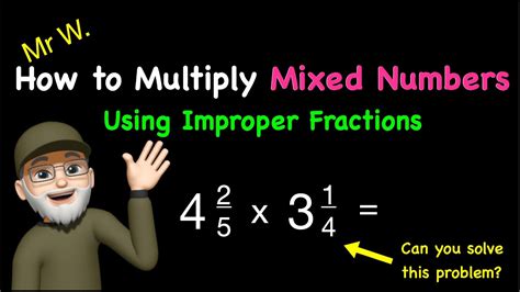 How To Multiply Mixed Numbers Using Improper Fractions Youtube