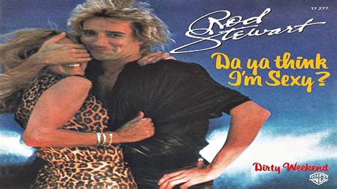 Rod Stewart Da Ya Think Im Sexy 1978 Youtube