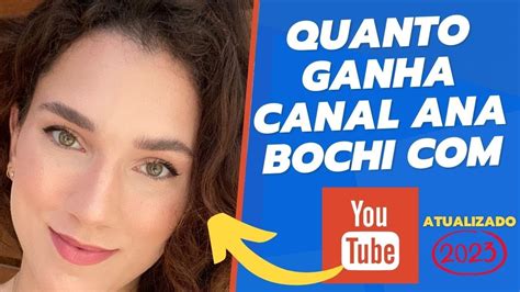 Quanto Ganha Canal Ana Bochi Em Atualizado Youtube