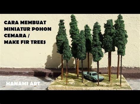 Cara Membuat Miniatur Pohon Cemara Hutan Diorama Fir Trees Diorama