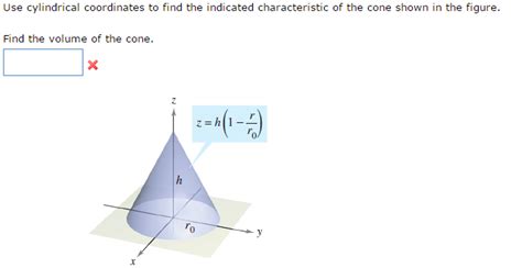 Solved Use Cylindrical Coordinates To Find The Indicated