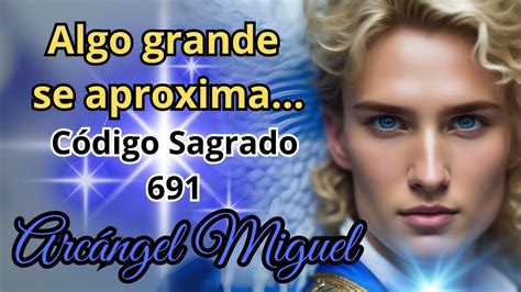 💌mensaje De Los Ángeles😇algo Grande Se Aproxima 🙌arcángel Miguel Y El