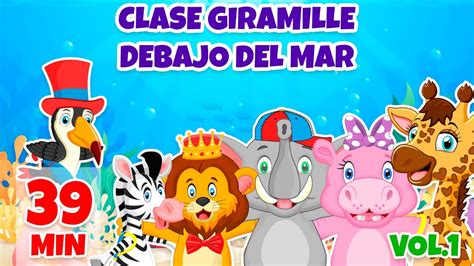 Clase Giramille en el fondo del mar Vol 1 Giramille 39 min Canción