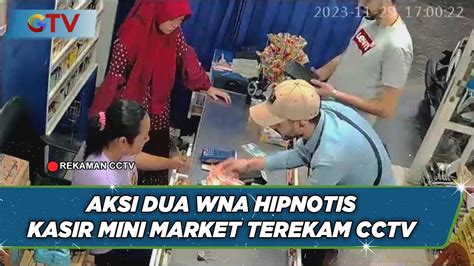 Aksi Dua WNA Hipnotis Kasir Mini Market Terekam CCTV Di Bayuwangi BIP