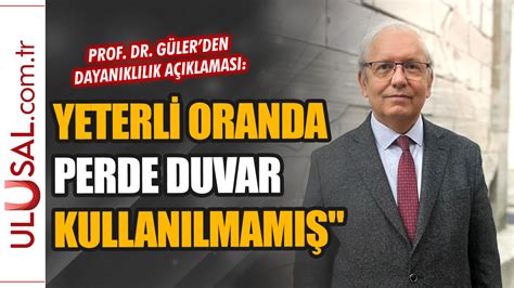 Prof Dr Kadir Güler Perde duvar sistemi yeterli kullanılmamış