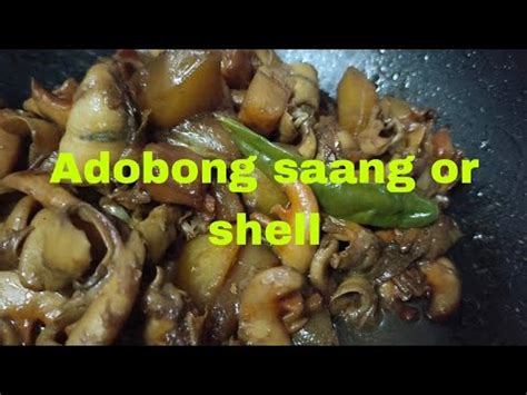 Adobong Saang Or Shell Youtube