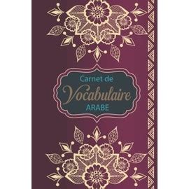 Carnet De Vocabulaire Arabe Carnet De Vocabulaire Avec Avec L Alphabet