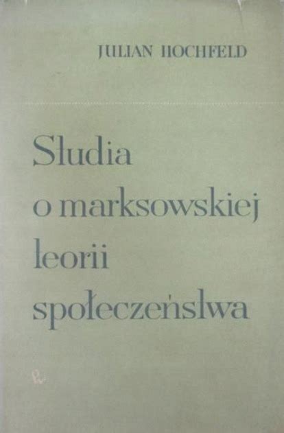 Studia O Marksistowskiej Teorii Niska Cena Na Allegro Pl