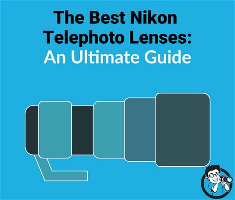 The Best Nikon Telephoto Lens: An Ultimate Guide