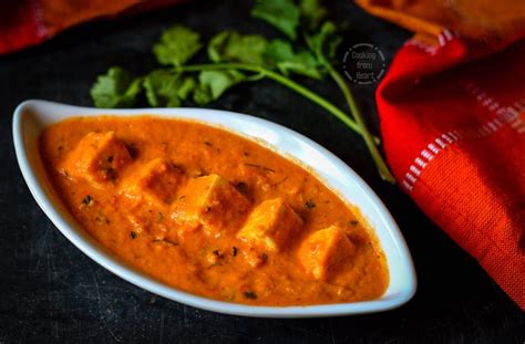 Paneer Butter Masala Cooking From Heart