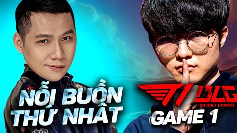 NỖi BuỒn ĐẦu TiÊn Blg Vs T1 Game 1 Msi 2024 12052024 Youtube