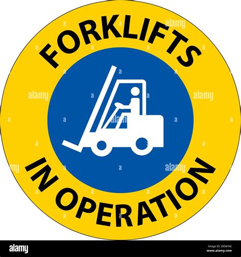 Notice Forklifts In Operation Sign On White Background Stock Vector