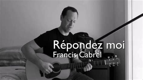 Répondez moi Francis Cabrel Reprise YouTube