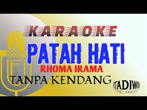 Patah Hati Rhoma Irama Karaoke Tanpa Kendang Youtube