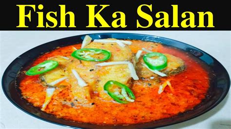 Fish Salan Recipe Machli Ka Salan