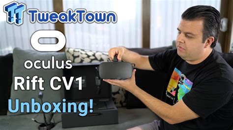 Oculus Rift Cv1 Unboxing And Overview Youtube