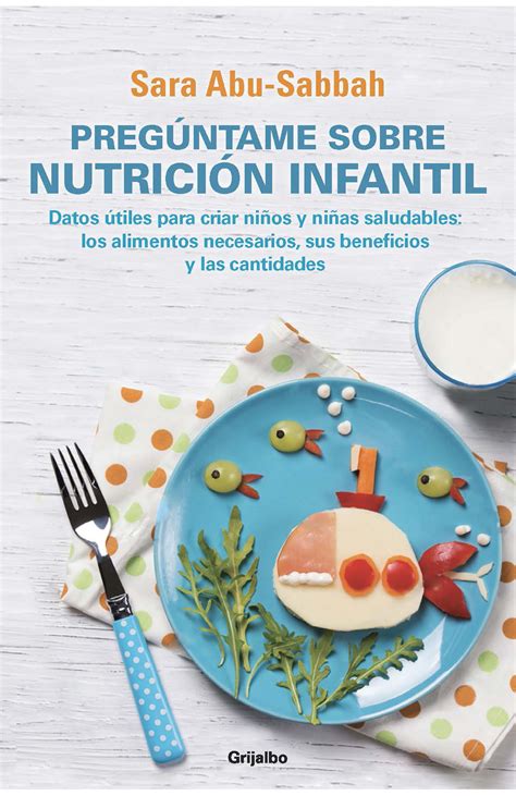 Preg Ntame Sobre Nutrici N Infantil Penguin Libros