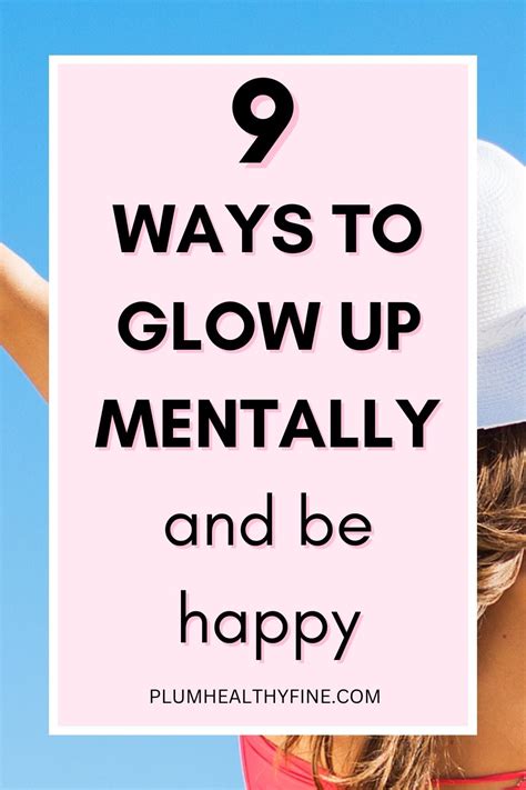 How To Glow Up Mentally 9 Fulfilling Ways