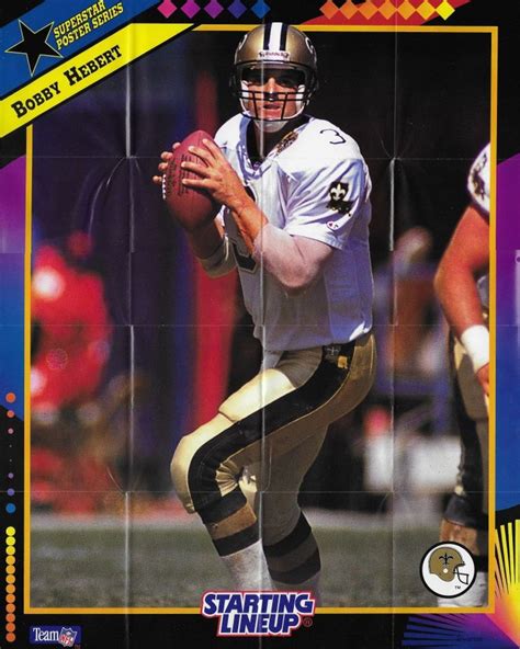 1992 Starting Lineup Bobby Hebert Poster - New Orleans Saints | Lineup ...