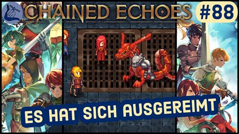 Chained Echoes Gameplay 88 Boutrous Reimt Nicht Mehr YouTube