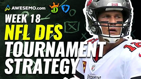 Nfl Dfs Tournament Strategy Week 18 Nfl Dfs Strategy Youtube