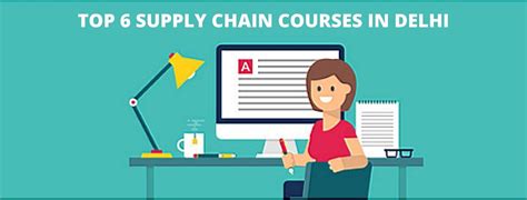 Top 6 Supply Chain Courses in Delhi - ADVISOR UNCLE