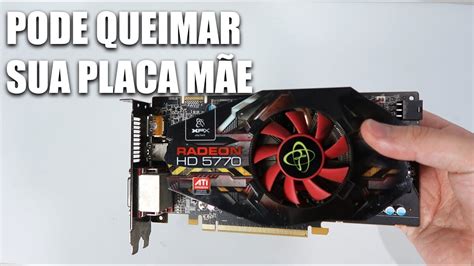 TESTE DE PLACA DE VÍDEO PRA NÃO QUEIMAR SUA PLACA MÃE YouTube