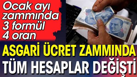 Asgari ücret zammında hesap değişti Ocak ayı zammında 3 formül 4 oran