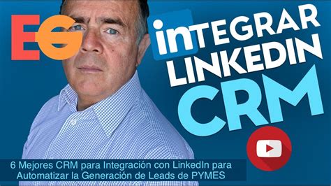 Mejores Crm Para Integraci N Con Linkedin Para Automatizar La