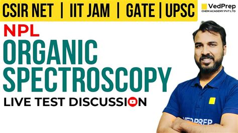 Organic Spectroscopy Csir Net Chemistry Iit Jam Gate Test