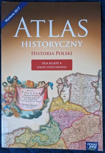 Atlas Historyczny Historia Polski Dla Klasy Krak W Kup Teraz Na