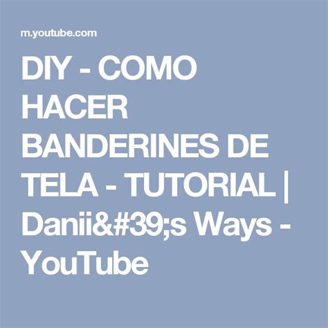 Diy Como Hacer Banderines De Tela Tutorial Danii S Ways Youtube