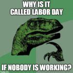 Hilarious Labor Day Memes for 2024 - Lola Lambchops