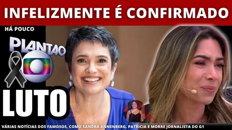 M0rre Grande Nome Apresentadora Sandra Annenberg Pode Deixar A Globo Patricia Abravanel